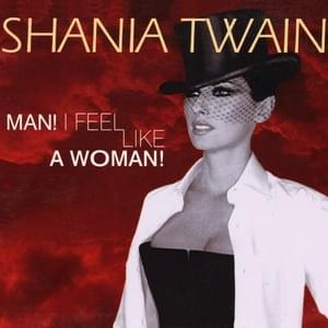 I’m Holdin’ On To Love (To Save My Life) (Pop Mix) - Shania Twain