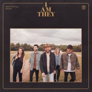 The Well - I AM THEY