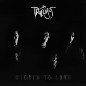 Closer To Love (Are You Ready) - Trilogy FPE