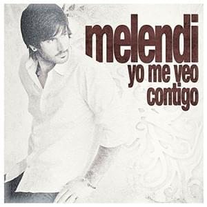 Yo Me Veo Contigo - Melendi