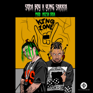 King Zone - Soda Boy (Ft. Yung Sarria)