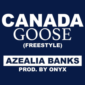 Canada Goose - Azealia Banks