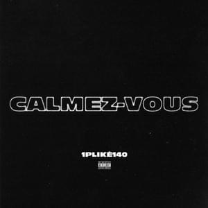 CALMEZ-VOUS - 1PLIKÉ140