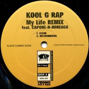 My Life (Remix) - Kool G Rap (Ft. Capone-N-Noreaga & G-Wise)