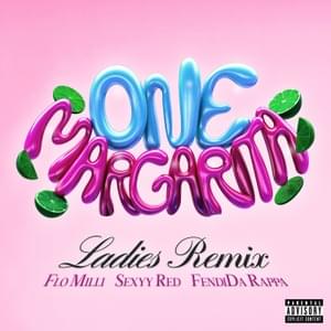 One Margarita (Margarita Song) [Ladies Remix] - That Chick Angel, Sexyy Red, FendiDa Rappa, Flo Milli, Casi Di & Steve Terrell