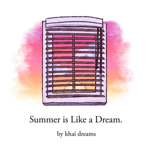 Summer is Like a Dream - ​​khai ​​dreams