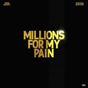 Millions for My Pain - DeeBaby & Kevin Gates