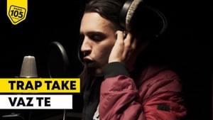 Trap Take Radio 105 - Vaz Tè