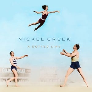 Hayloft - Nickel Creek