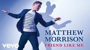 Friend Like Me - Matthew Morrison