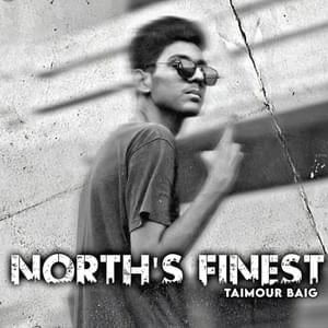 North’s Finest - Taimour Baig