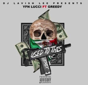 Used To This (Remix) - YFN Lucci (Ft. BirdGang Greedy)