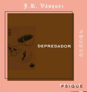 Depredador - J.R. Vásquez