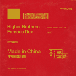 Made in China - Higher Brothers (Ft. Famous Dex)