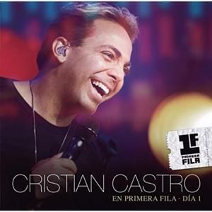 Te Amaré Más Allá [Primera Fila - Live Version] - Cristian Castro (Ft. Ha-Ash)