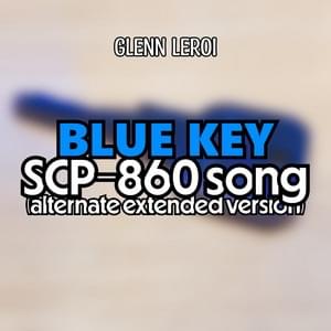 SCP-860 Song (alternate extended version) - Glenn Leroi