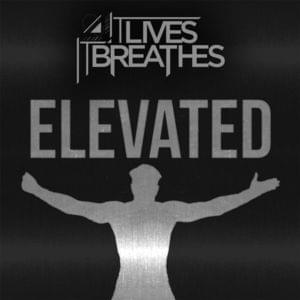 Elevated - It Lives, It Breathes