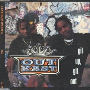 Git Up, Git Out (OutKast Mix) - OutKast (Ft. CeeLo Green)