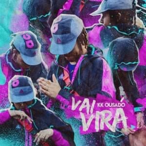 Vai Virá - KK Ousado (Ft. PEE7)