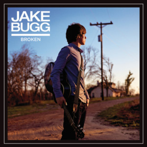 Broken (Single Version) - Jake Bugg