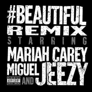 #Beautiful (Jeezy Remix) - Mariah Carey (Ft. Jeezy & Miguel)