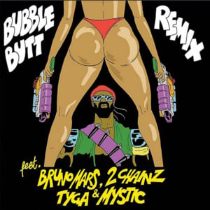 Bubble Butt - Major Lazer (Ft. 2 Chainz, Bruno Mars, Mystic & Tyga)