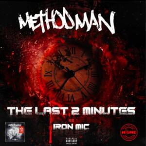 The Last 2 Minutes - Method Man (Ft. Iron Mic)