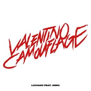 Valentino Camouflage - Luciano (Ft. Nimo)