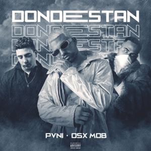 Dónde Están - PVNI & OSX Mob