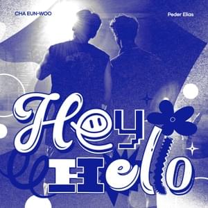 Hey Hello - Peder Elias & Cha Eunwoo