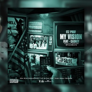 My Vision - Itz Prof (Ft. Caskey)