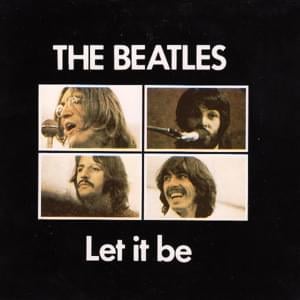 Let It Be (Single Version) - The Beatles