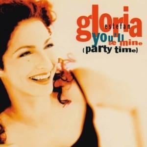 You’ll Be Mine (Party Time) - Gloria Estefan