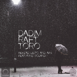 Dadim Raft Toro - Behzad Leito (Ft. Sogand)