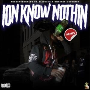 Ion Know Nothing (Remix) - Drakeo the Ruler (Ft. ALLBLACK, G Perico & OhGeesy)