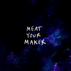 Meat Your Maker (Script) - Regular Show