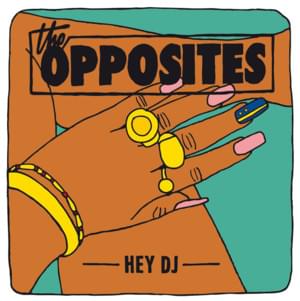 Hey DJ - The Opposites