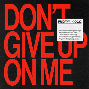 Don’t Give Up On Me - Fridayy