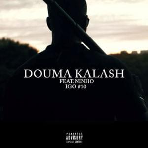 IGO 10 - Douma Kalash (Ft. Ninho)