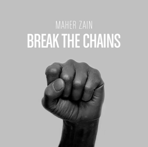 Break The Chains - Maher Zain - ماهر زين