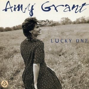 Lucky One - Amy Grant