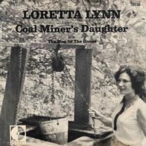 Coal Miner’s Daughter - Loretta Lynn