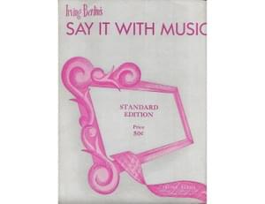 Say It With Music - Irving Berlin