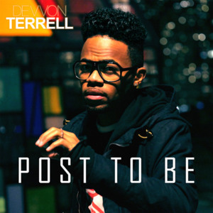 Post To Be - Devvon Terrell