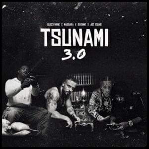 Tsunami 3.0 - Massaka & Joe Young (Ft. 6ix9ine, Gucci Mane & Mike Rebel)