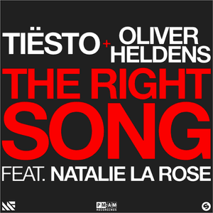 The Right Song - Tiësto & Oliver Heldens (Ft. Natalie La Rose)