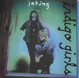 Joking - Indigo Girls