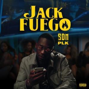 Jack Fuego - SDM (Ft. PLK)