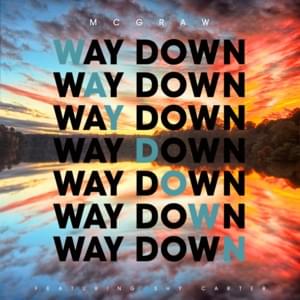 Way Down - Tim McGraw (Ft. Shy Carter)