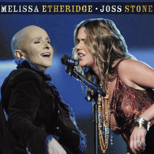 Cry Baby / Piece of My Heart - Melissa Etheridge & Joss Stone